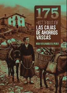 175 historias de las Cajas de Ahorros Vascas