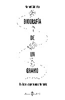 Biografía de un gramo 