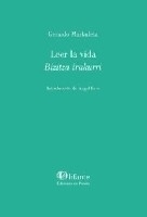 Leer la vida = Bizitza irakurri 