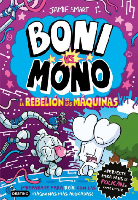 Boni vs. Mono y la rebelión de las máquinas