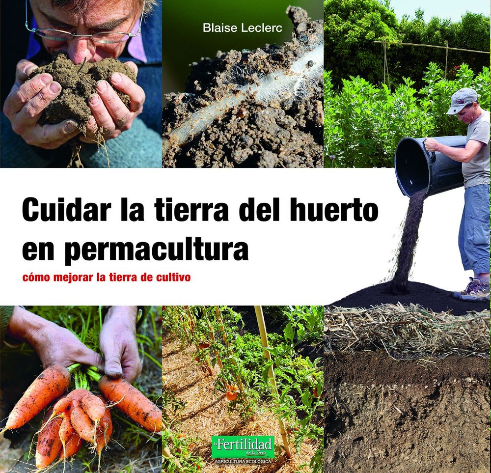 Cuidar la tierra del huerto en permacultura: cómo mejorar la tierra de cultivo 