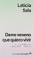 Dame veneno que quiero vivir 