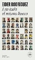 Era todo el mismo hueco
