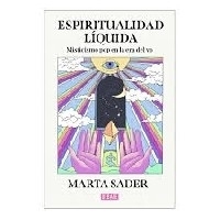 Espiritualidad líquida: misticismo pop en la era del yo 