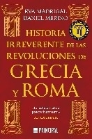Historia irreverente de las revoluciones de Grecia y Roma
