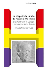 La disputada tumba de Antonio Machado