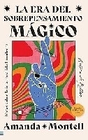 La era del sobrepensamiento magico