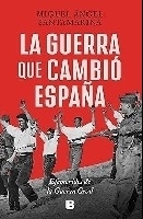 La guerra que cambió España
