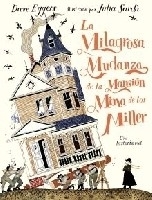 La milagrosa mudanza de la mansión Mina de los Miller