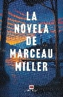 La novela de Marceau Miller 