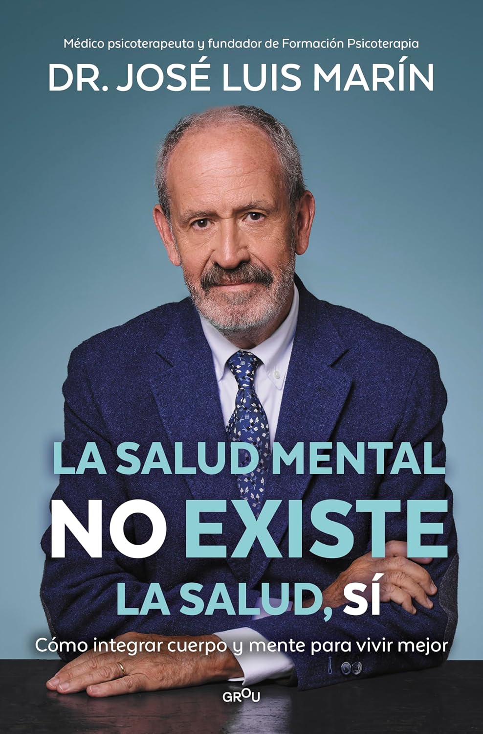 La salud mental no existe, la salud, sí