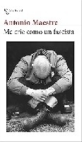Me crié como un fascista 