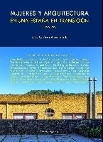 Mujeres y arquitectura en una España en transición