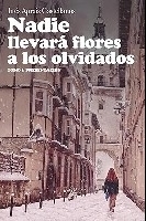 Nadie llevará flores a los olvidados