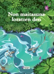 Non maitasuna loratzen den 