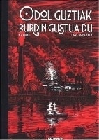 Odol guztiak burdin gustua du