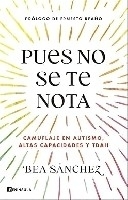 Pues no se te nota