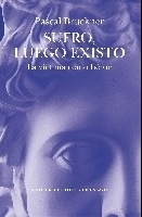 Sufro luego existo